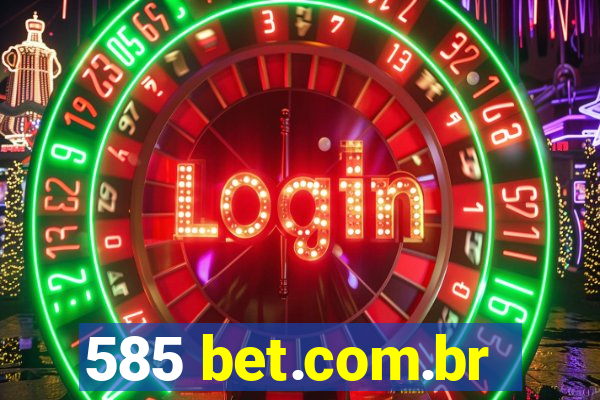 585 bet.com.br